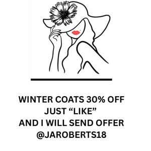Winter Coats 30% off. “LIKE” and I will send offer.